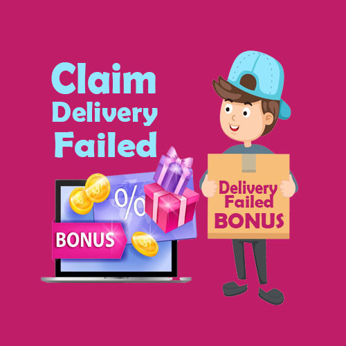Claim Delivery Failed Bonus